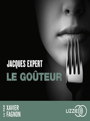 cover image of Le goûteur--Déguster le noir